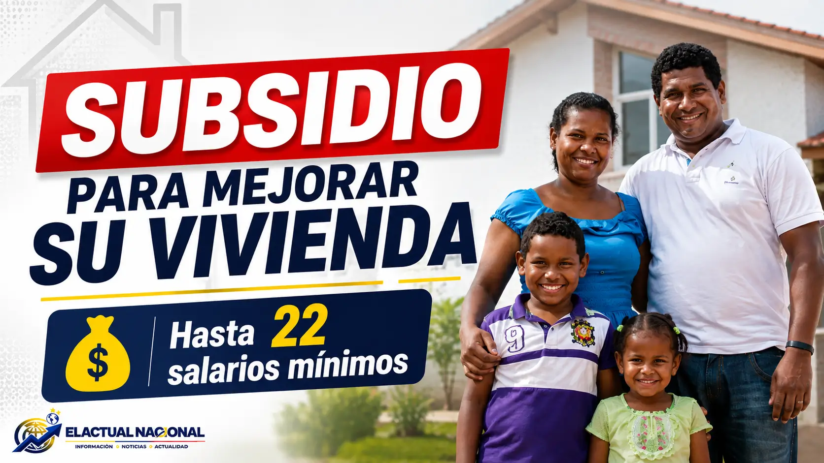Subsidio para mejoramiento de vivienda de hasta 22 salarios mínimos para hogares en Colombia.