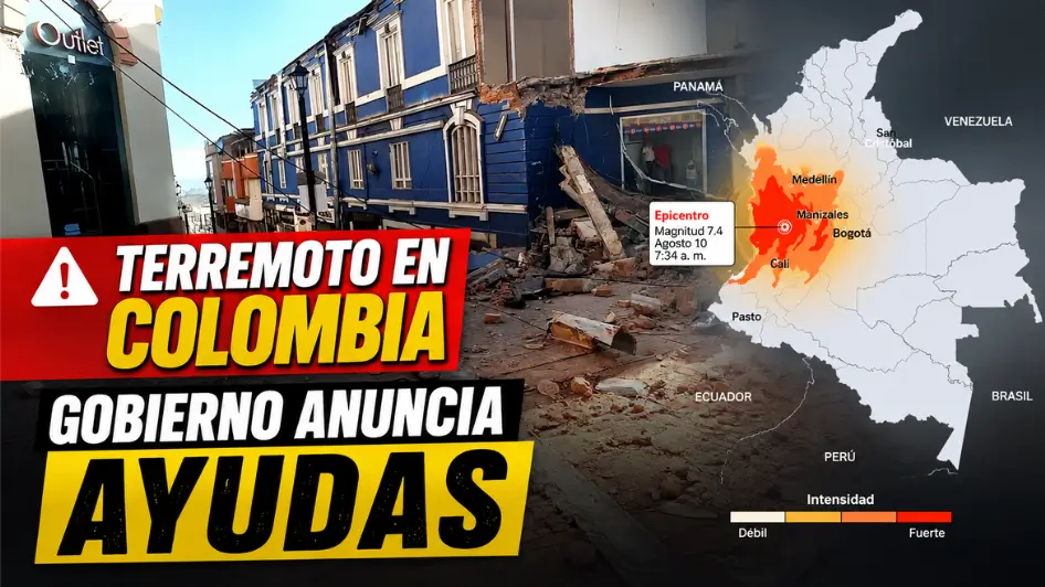 Terremoto en Colombia: daños tras el sismo y anuncio de ayudas del Gobierno para las familias afectadas