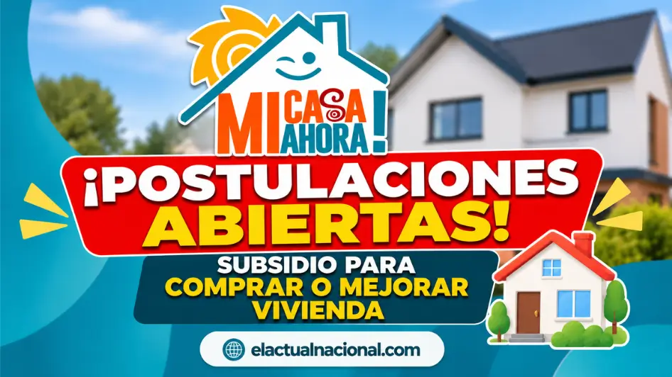 Mi Casa Ahora 2026 con postulaciones abiertas para subsidio de vivienda