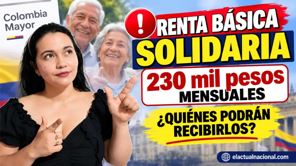 Renta Básica Solidaria de 230 mil pesos mensuales para adultos mayores en Colombia.
