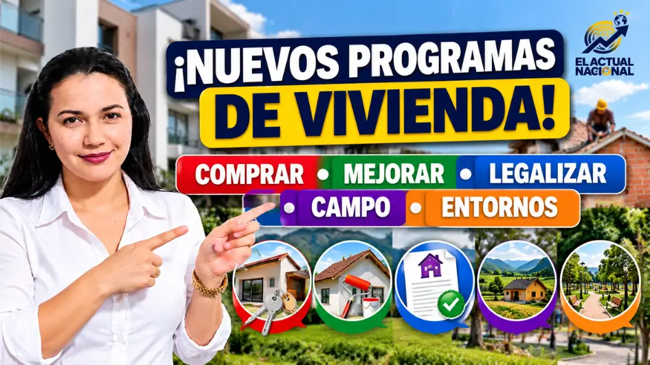 Nuevos programas de vivienda en Colombia para comprar, mejorar y legalizar vivienda.