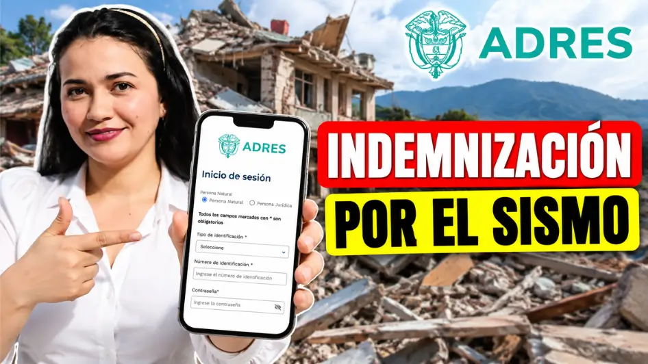 Indemnización por terremoto: ADRES explica cómo solicitar el reconocimiento económico por el sismo del 10 de agosto de 2026.