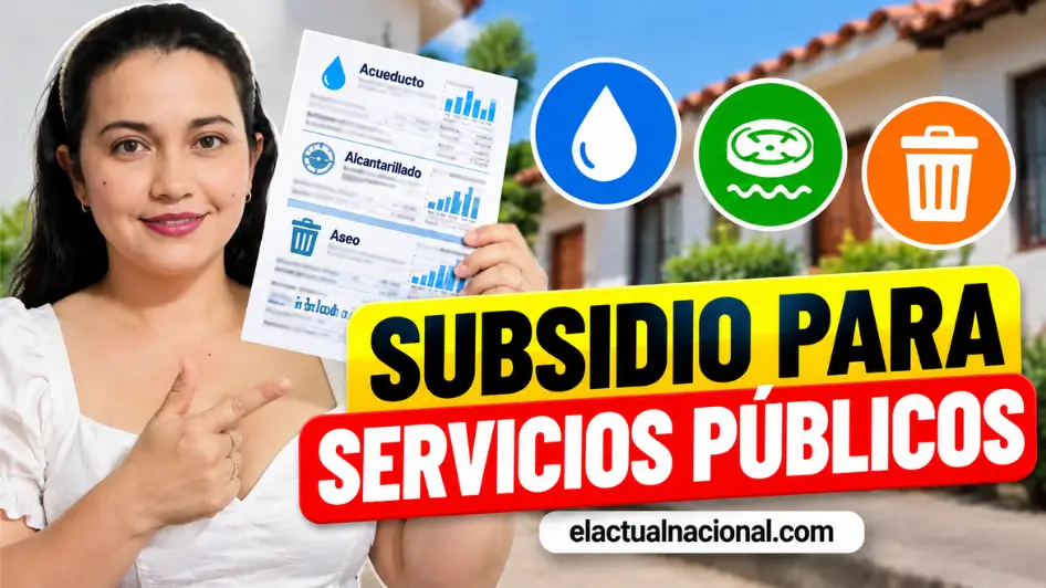 Subsidio de servicios públicos 2026: conozca quiénes pueden recibir descuentos en agua, alcantarillado y aseo y qué requisitos deben cumplir.